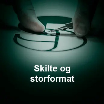 Skilte og storformat